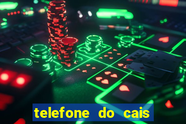 telefone do cais vila nova